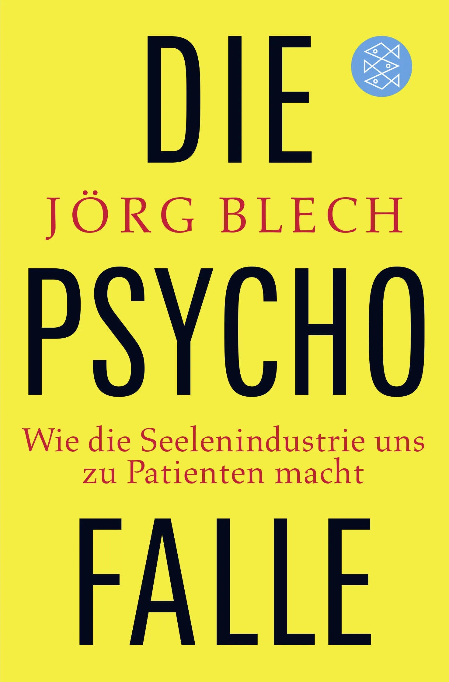 Buchcover von 'Die Psychofalle' - Taschenbuch von Jörg Blech