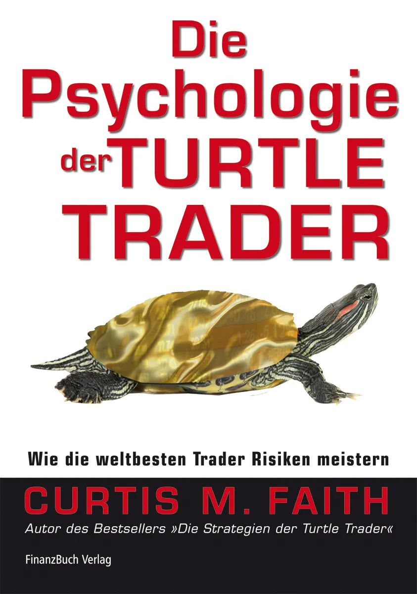 Buchcover von 'Die Psychologie der Turtle Trader' - Gebundene Ausgabe von Curtis Faith