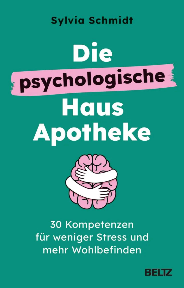 Cover: Die psychologische Hausapotheke (E-Book) von Sylvia Schmidt