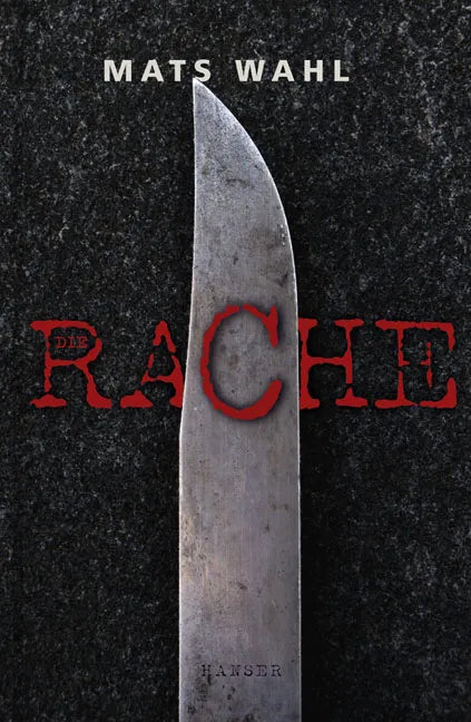 Buchcover von 'Die Rache' - Gebundene Ausgabe von Mats Wahl