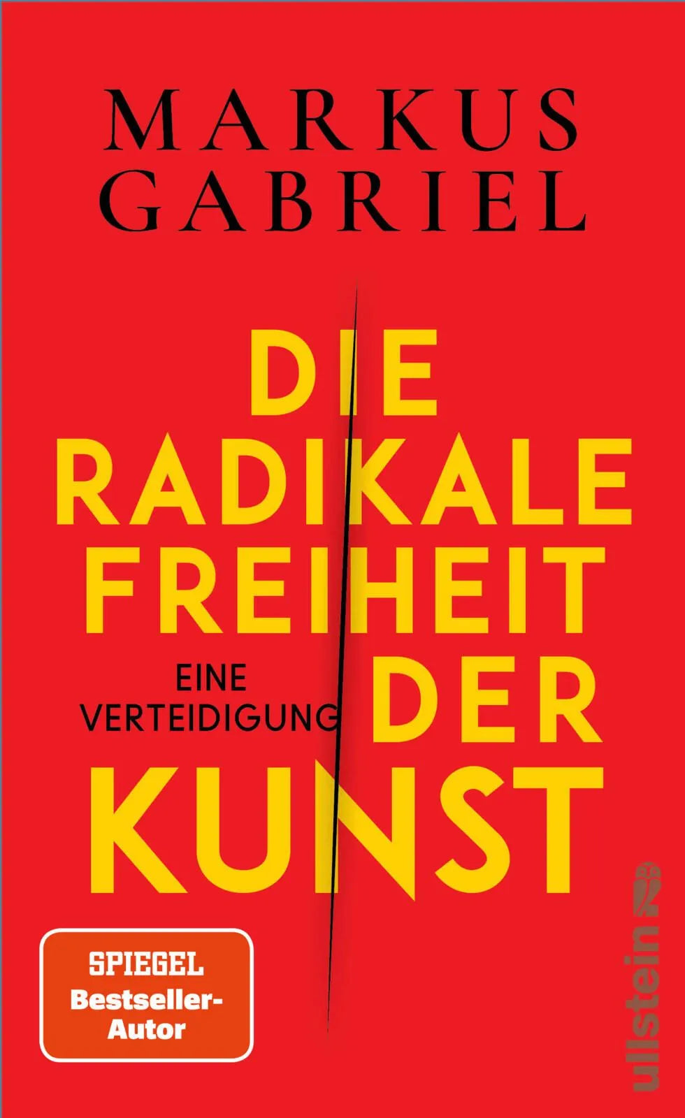 Cover: Die radikale Freiheit der Kunst (Hardcover) von Markus Gabriel