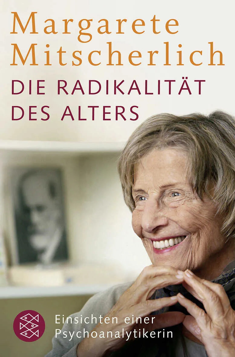 Buchcover von 'Die Radikalität des Alters' - Taschenbuch von Margarete Mitscherlich-Nielsen