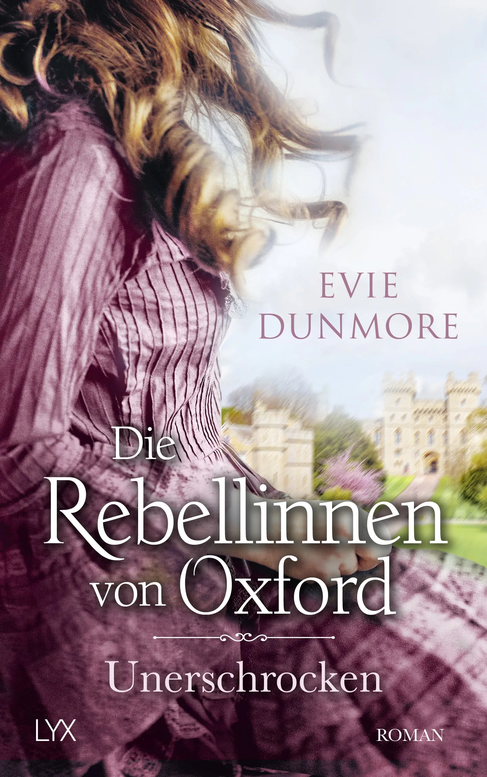 Buchcover von 'Die Rebellinnen von Oxford - Unerschrocken' - Paperback von Evie Dunmore