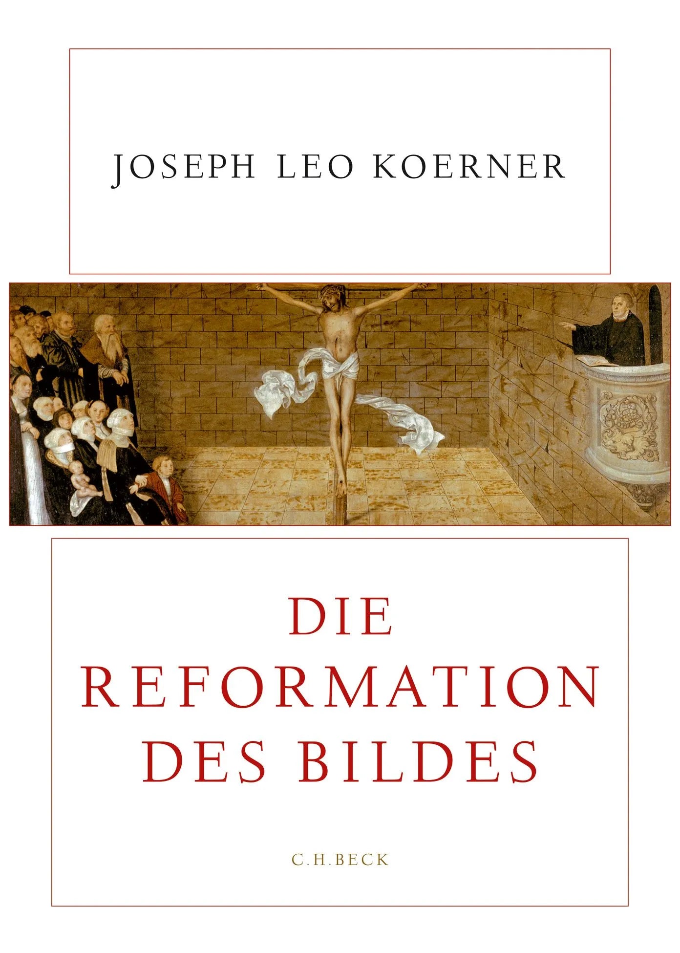 Buchcover von 'Die Reformation des Bildes' - Gebundene Ausgabe von Joseph Leo Koerner