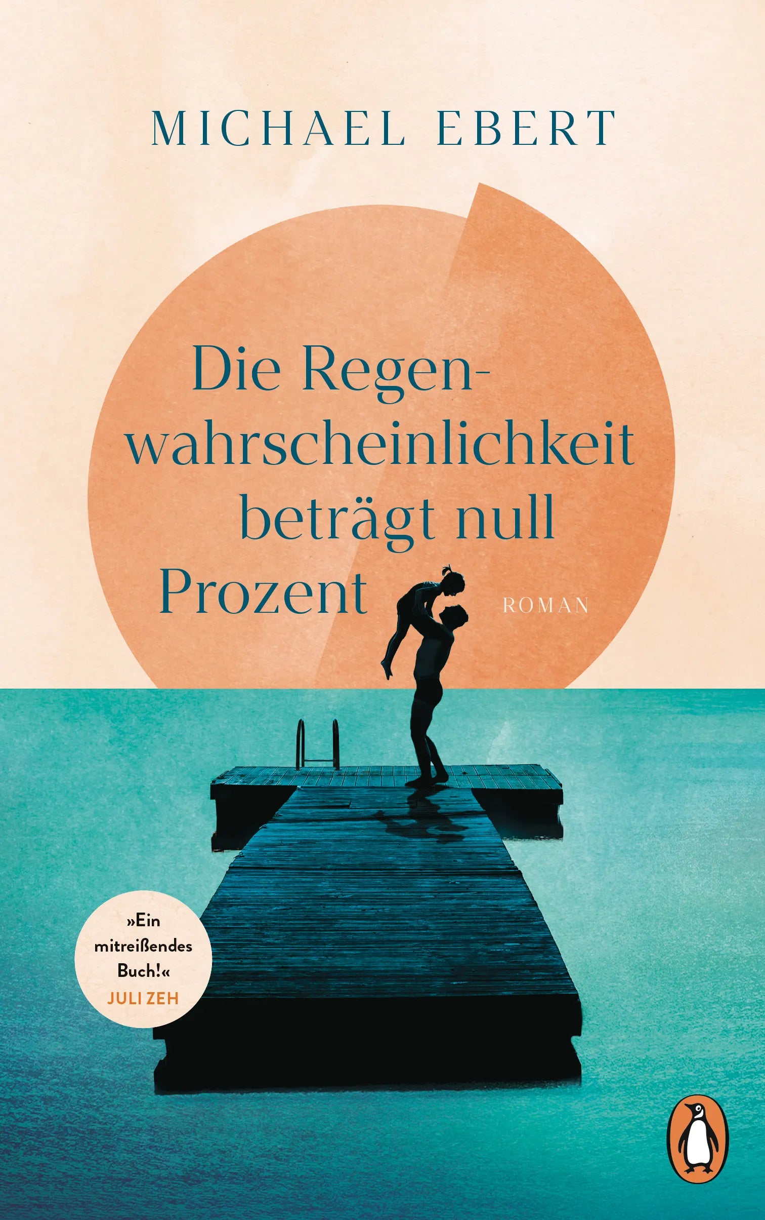 Cover: Die Regenwahrscheinlichkeit beträgt null Prozent (E-Book) von Michael Ebert