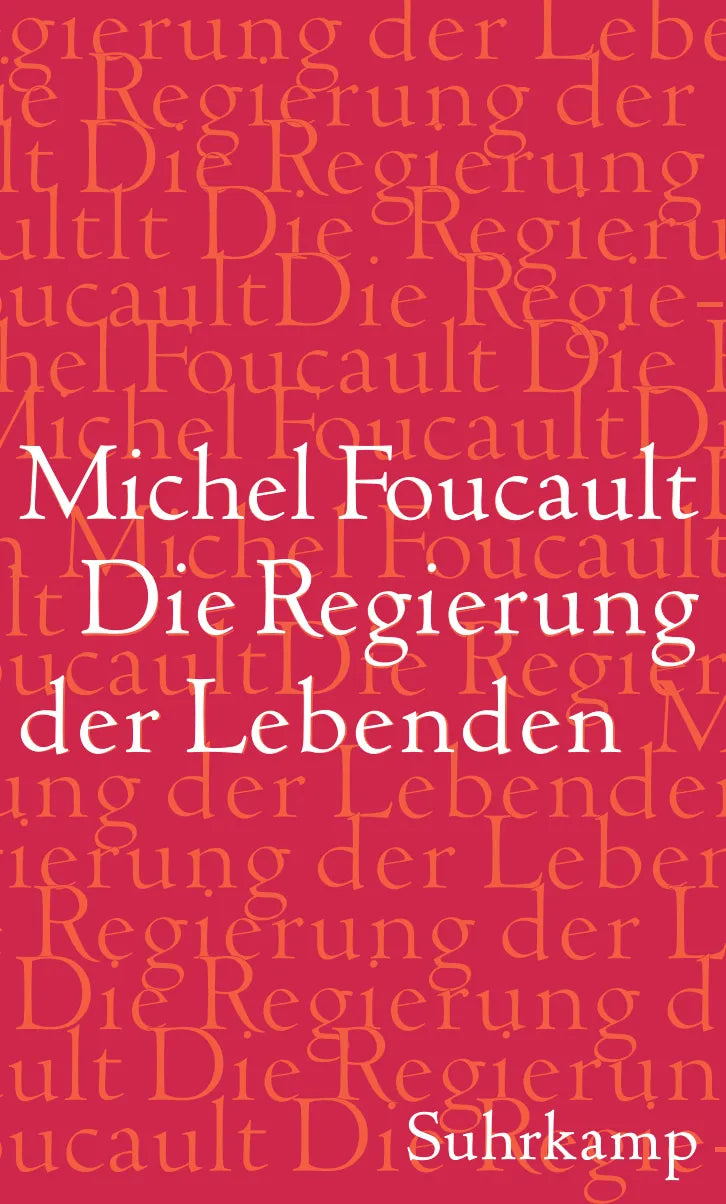 Buchcover von 'Die Regierung der Lebenden' - Gebundene Ausgabe von Michel Foucault
