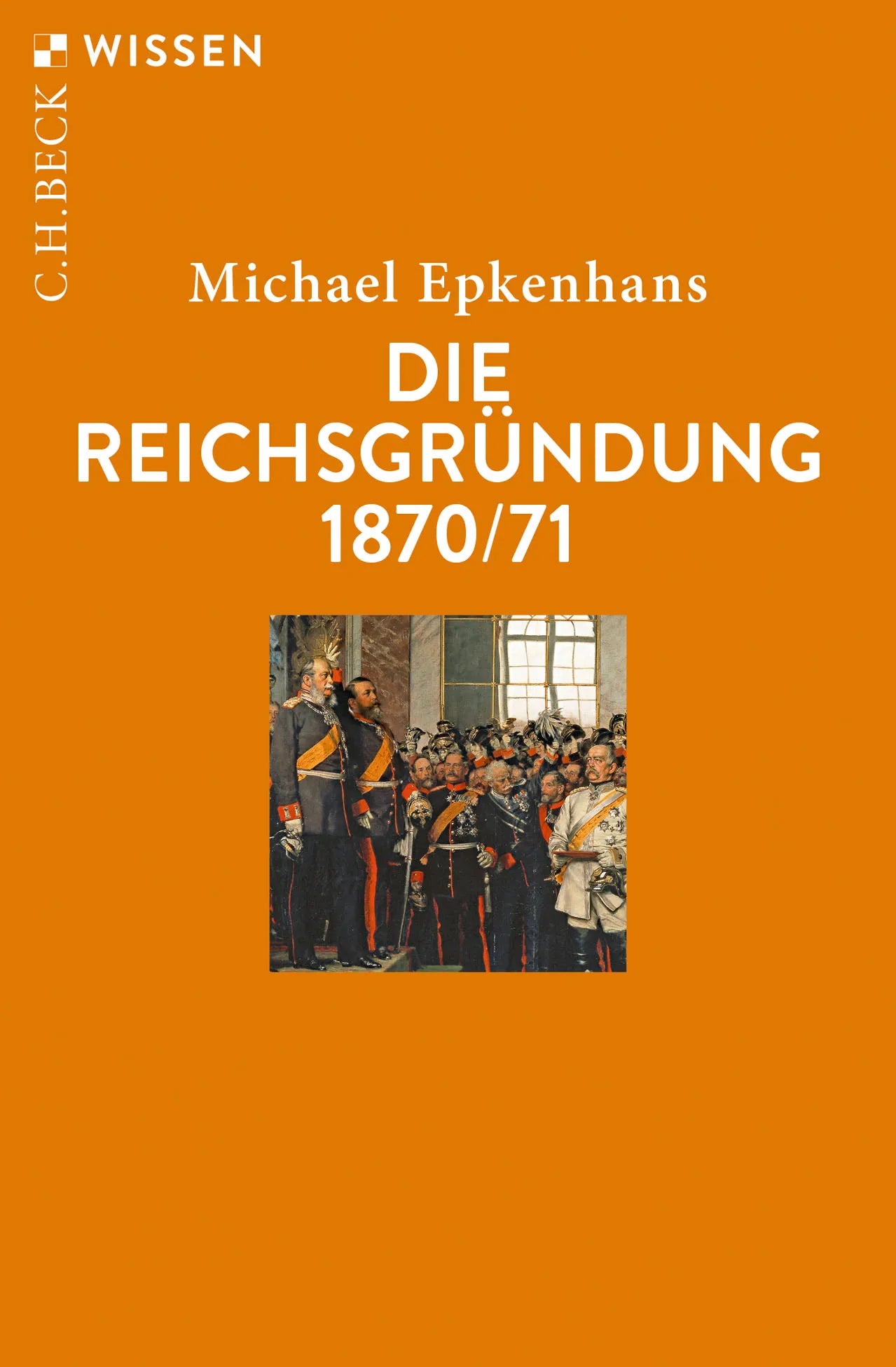 Buchcover von 'Die Reichsgründung 1870/71' - Taschenbuch von Michael Epkenhans