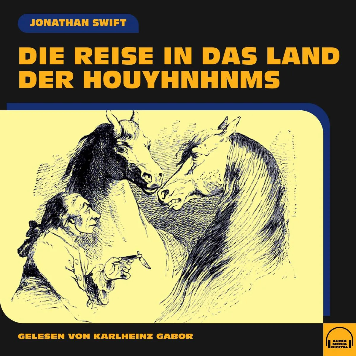 Cover: Die Reise in das Land der Houyhnhnms (Hörbuch Download) von Jonathan Swift