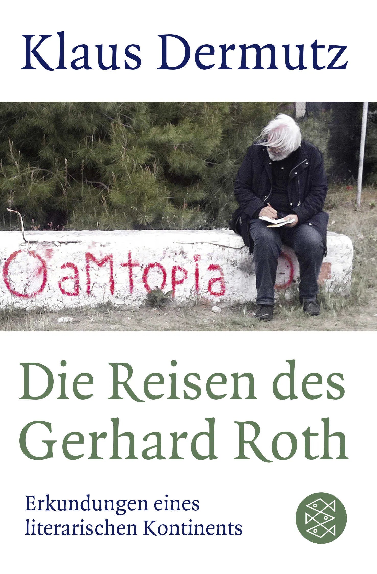 Buchcover von 'Die Reisen des Gerhard Roth' - Taschenbuch von Klaus Dermutz