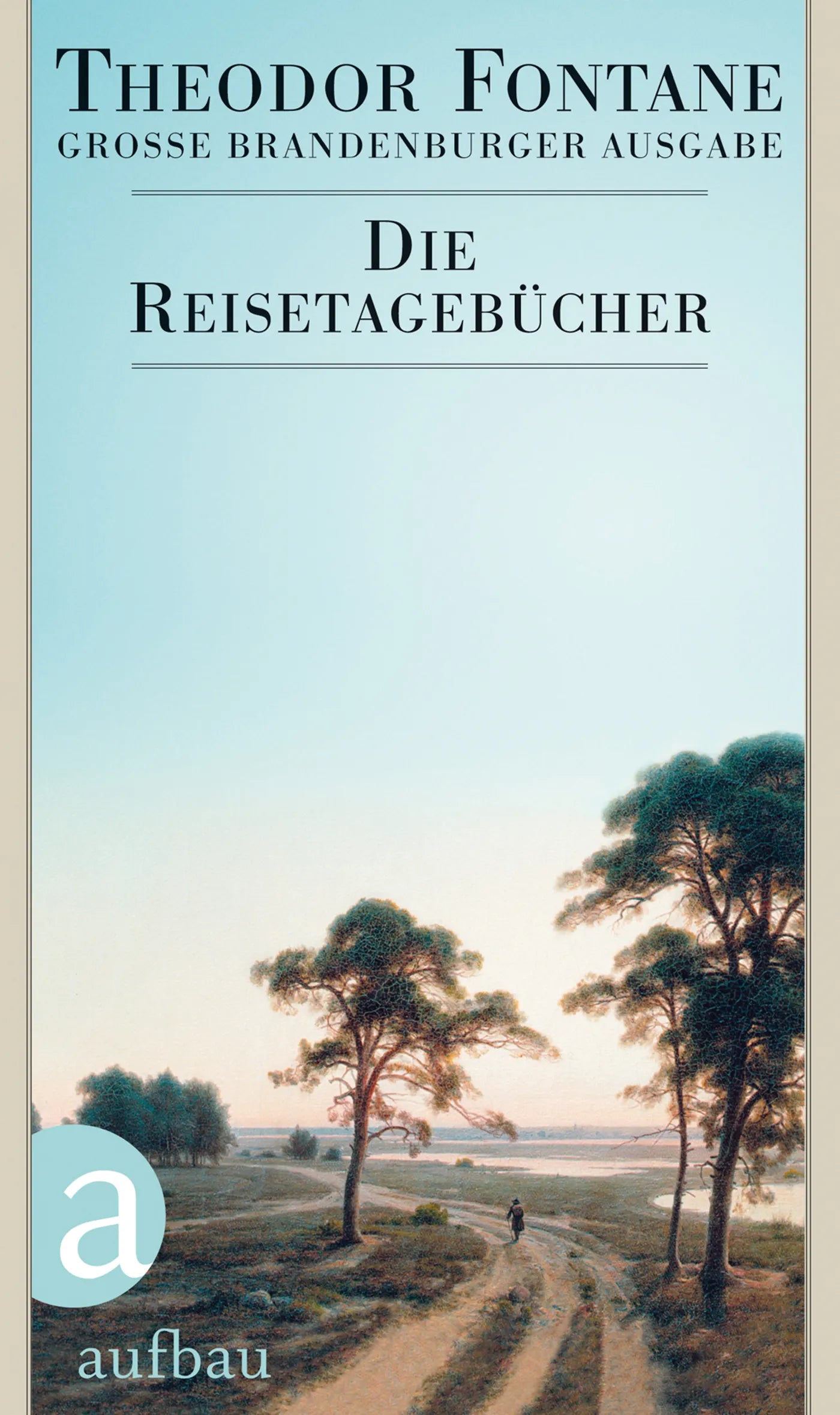 Buchcover von 'Die Reisetagebücher' - Gebundene Ausgabe von Theodor Fontane
