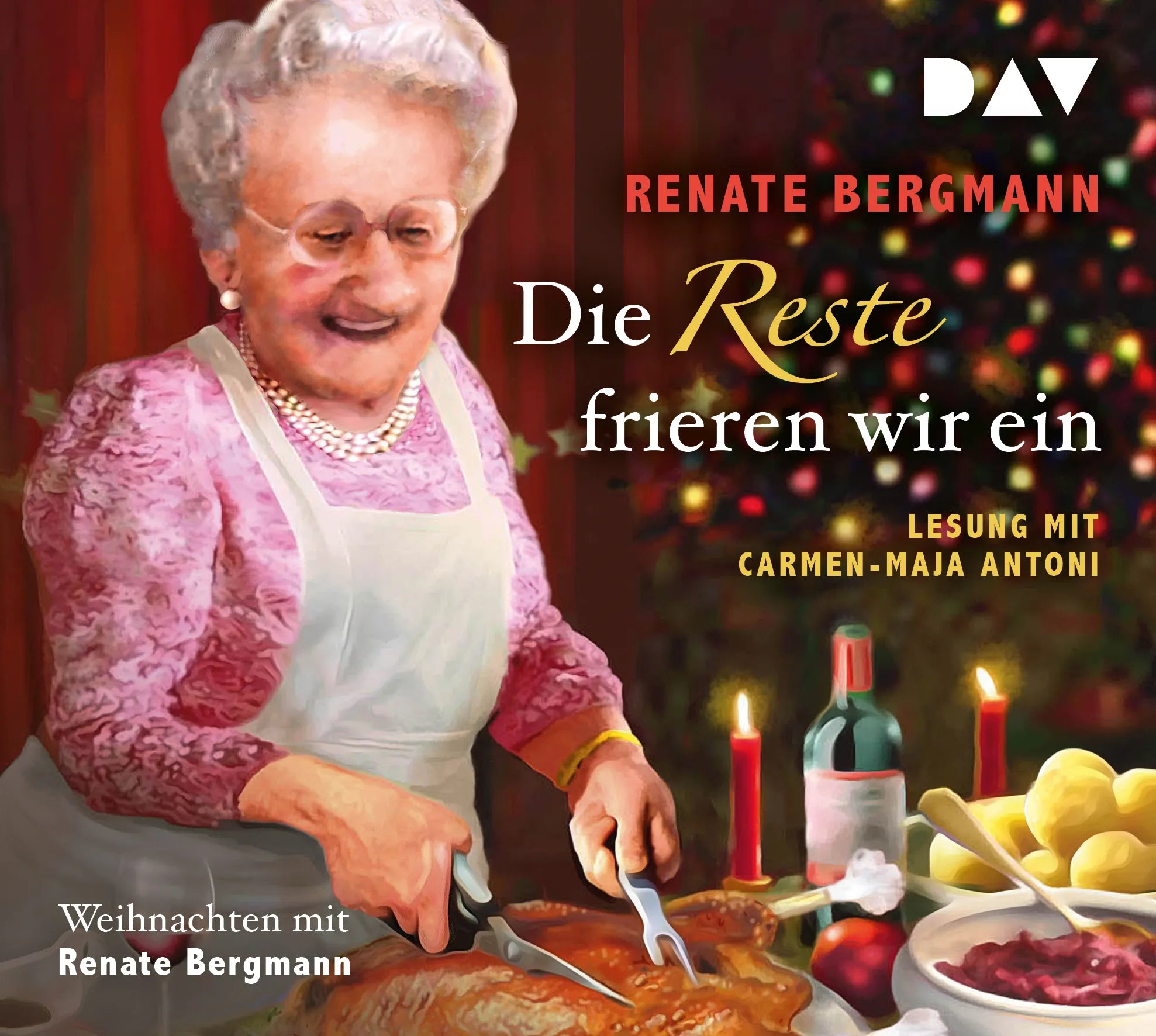 Buchcover von 'Die Reste frieren wir ein. Weihnachten mit Renate Bergmann' - Hörbuch (CD) von Renate Bergmann