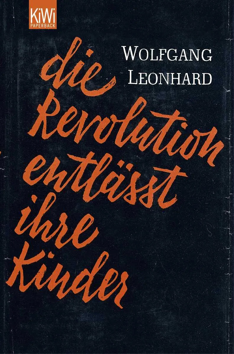 Buchcover von 'Die Revolution entlässt ihre Kinder' - Taschenbuch von Wolfgang Leonhard