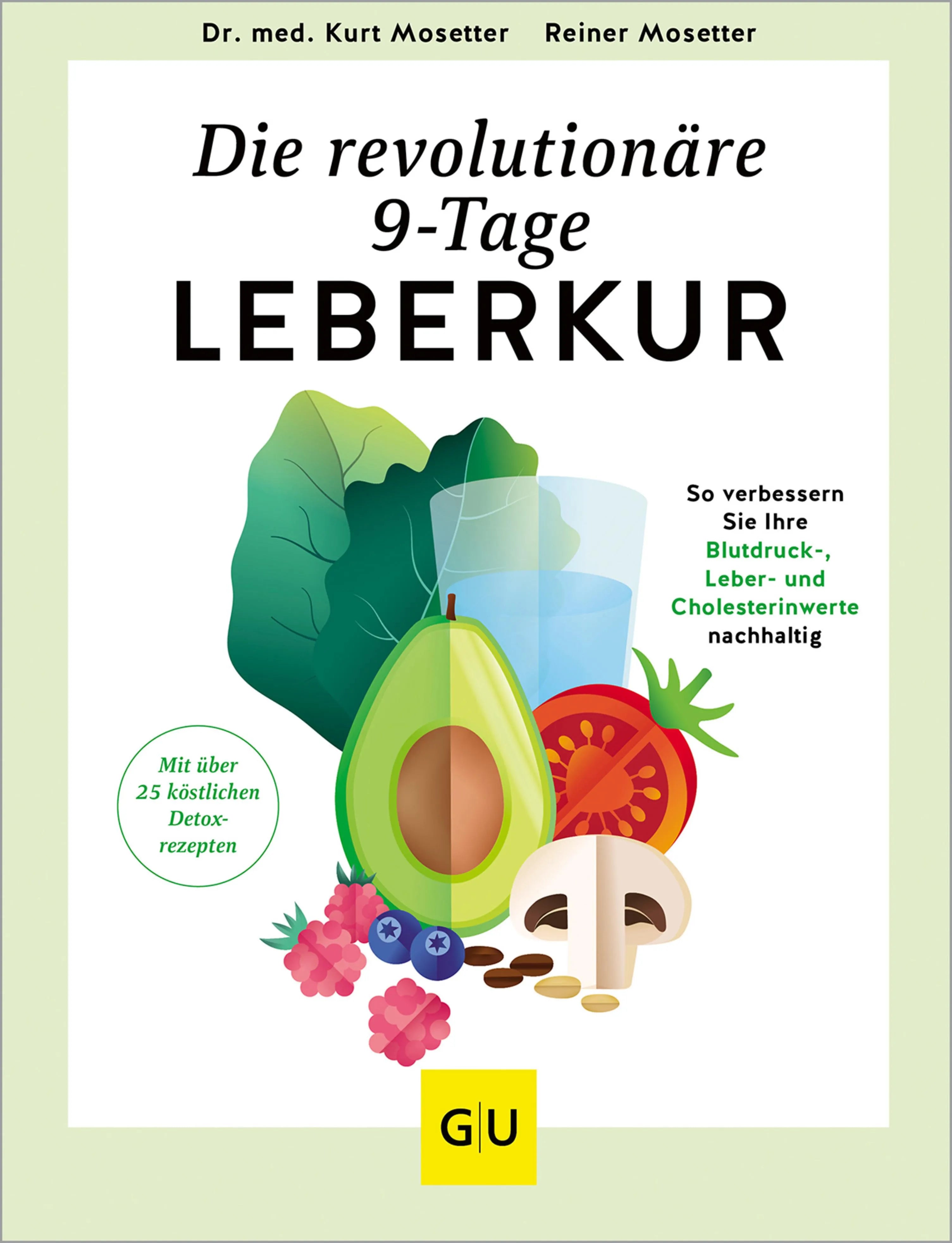 Cover: Die revolutionäre 9-Tage-Leber-Kur (E-Book) von Dr. med. Kurt Mosetter