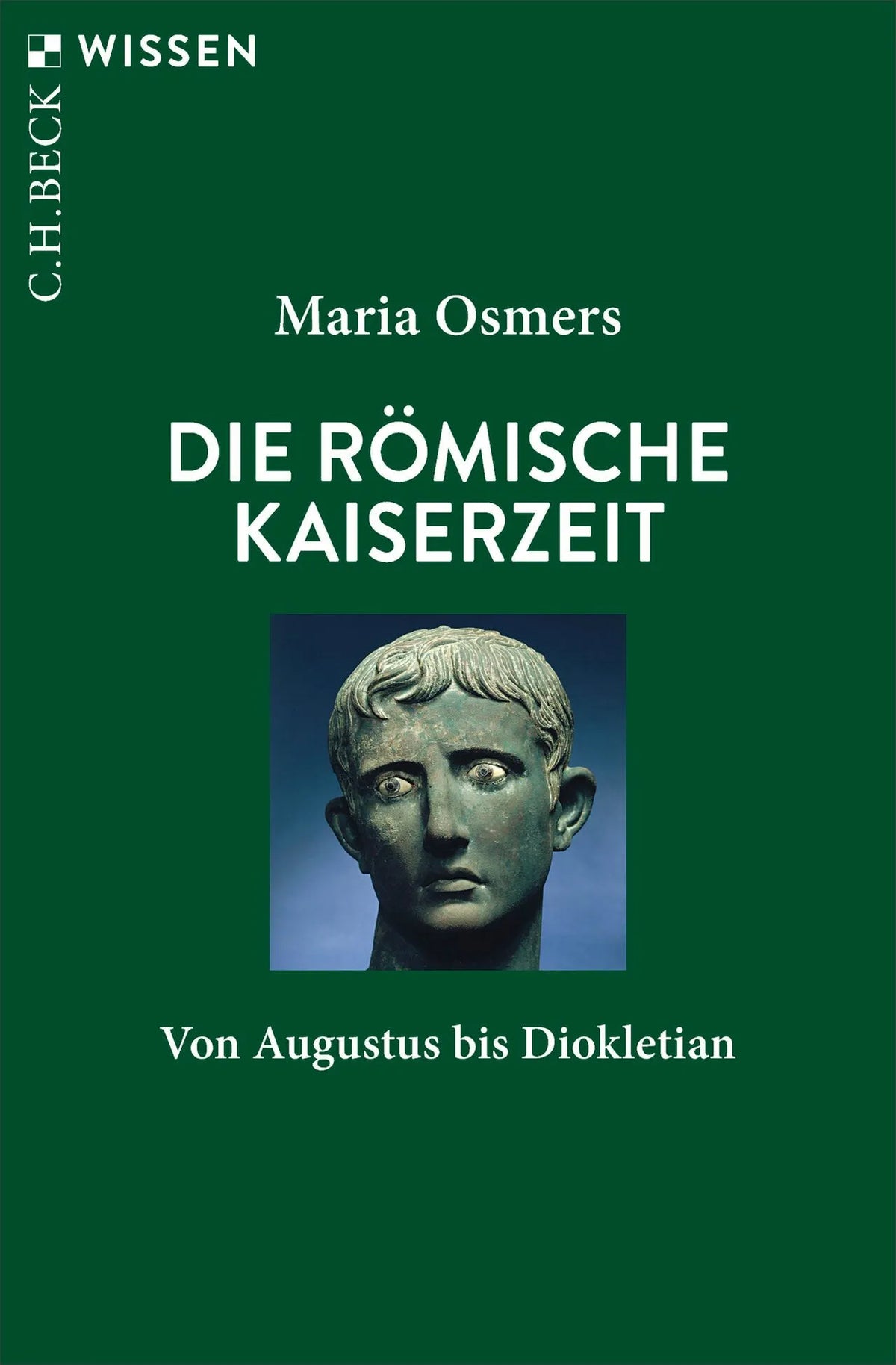 Cover: Die römische Kaiserzeit (Taschenbuch) von Maria Osmers