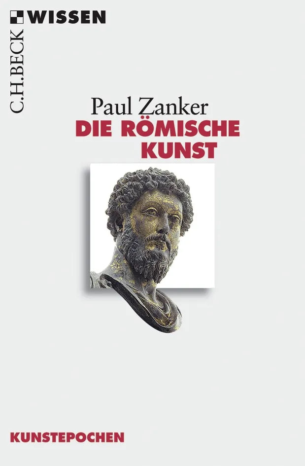 Cover: Die römische Kunst (Taschenbuch) von Paul Zanker