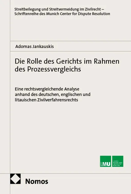 Cover: Die Rolle des Gerichts im Rahmen des Prozessvergleichs (E-Book) von Adomas Jankauskis
