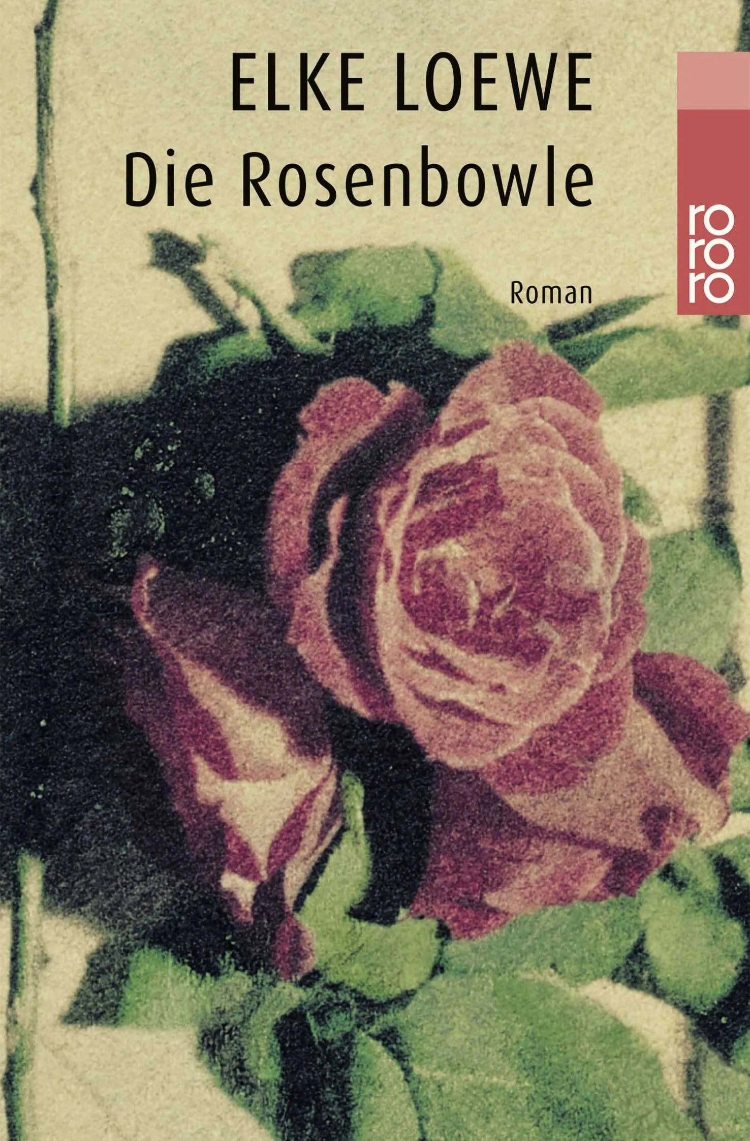 Buchcover von 'Die Rosenbowle' - Taschenbuch von Elke Loewe