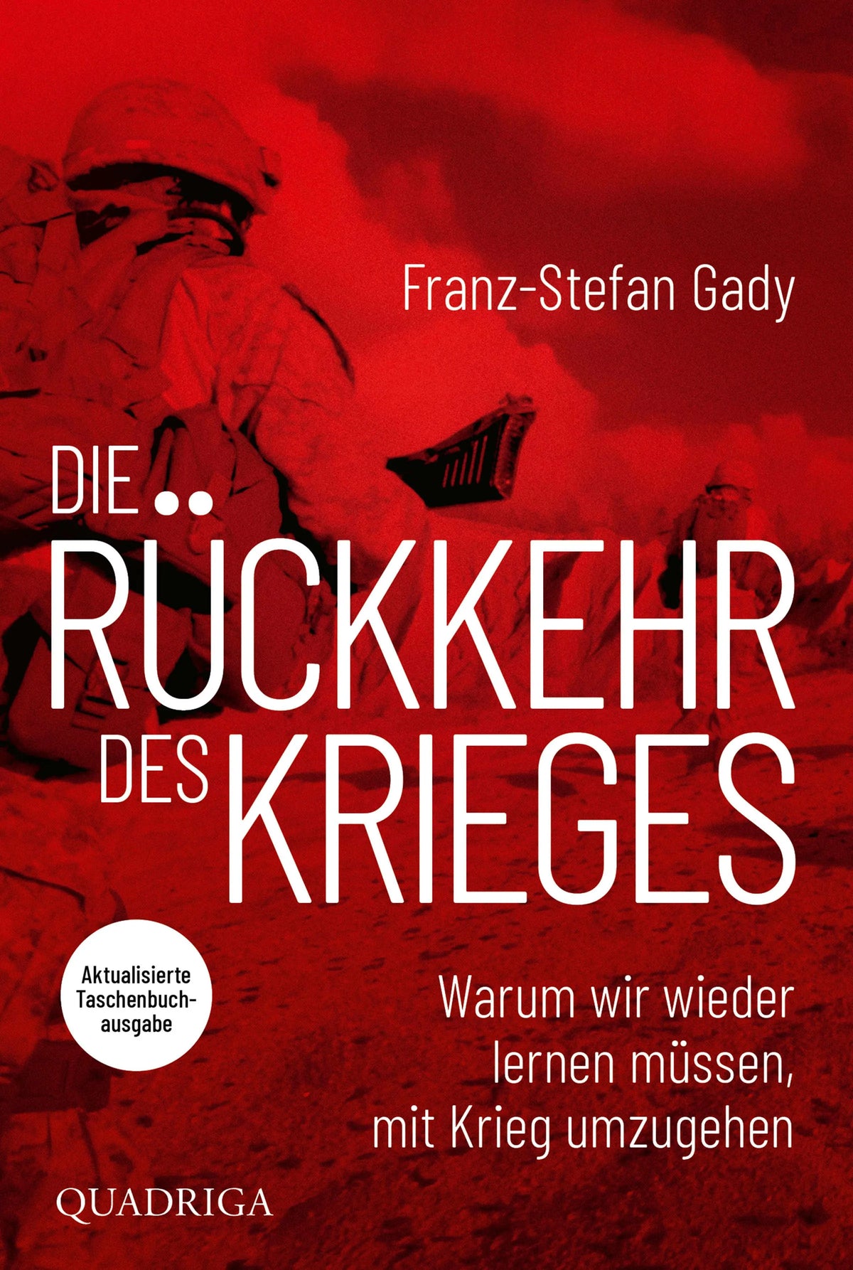 Cover: Die Rückkehr des Krieges (Taschenbuch) von Franz-Stefan Gady