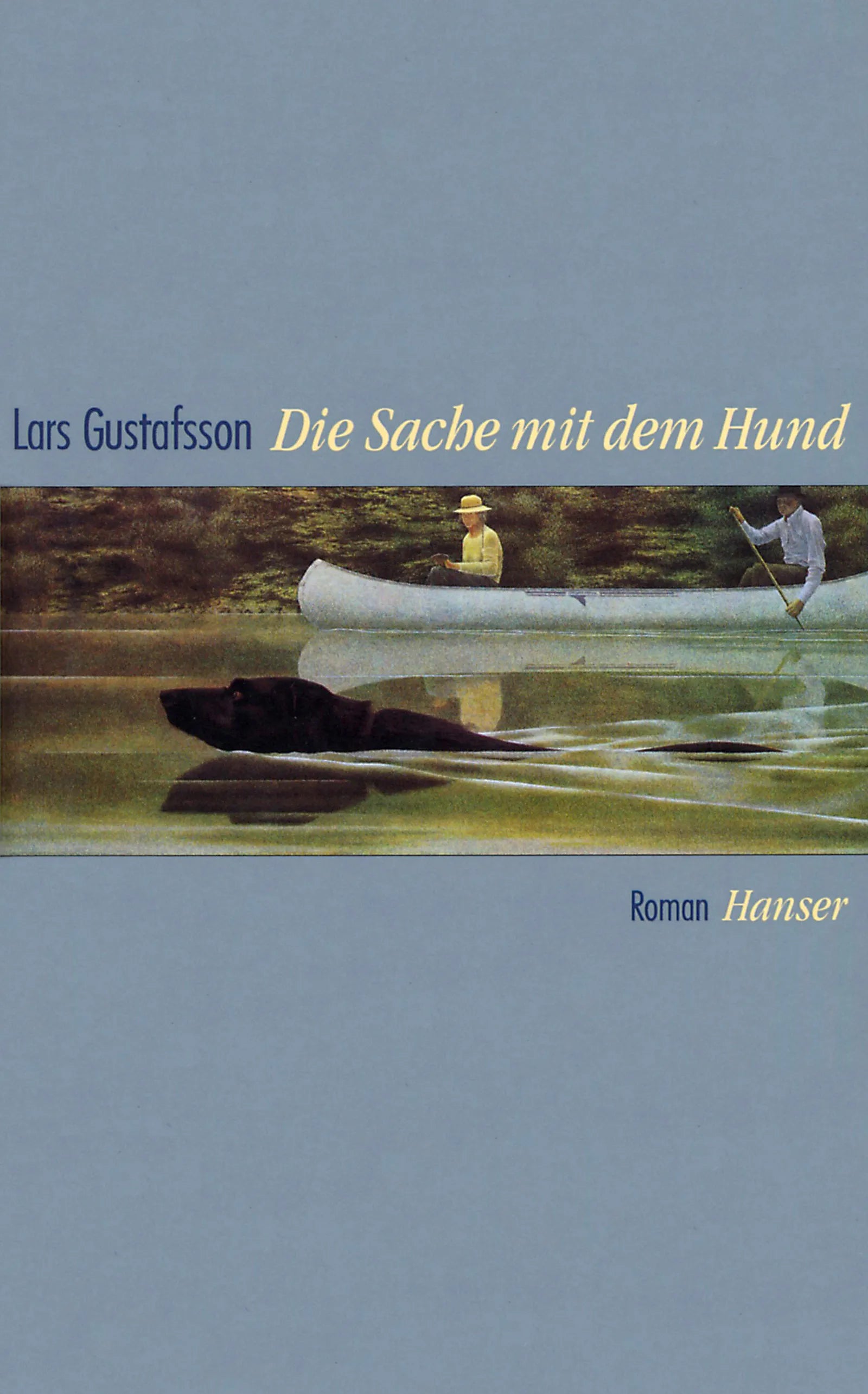 Buchcover von 'Die Sache mit dem Hund' - Gebundene Ausgabe von Lars Gustafsson
