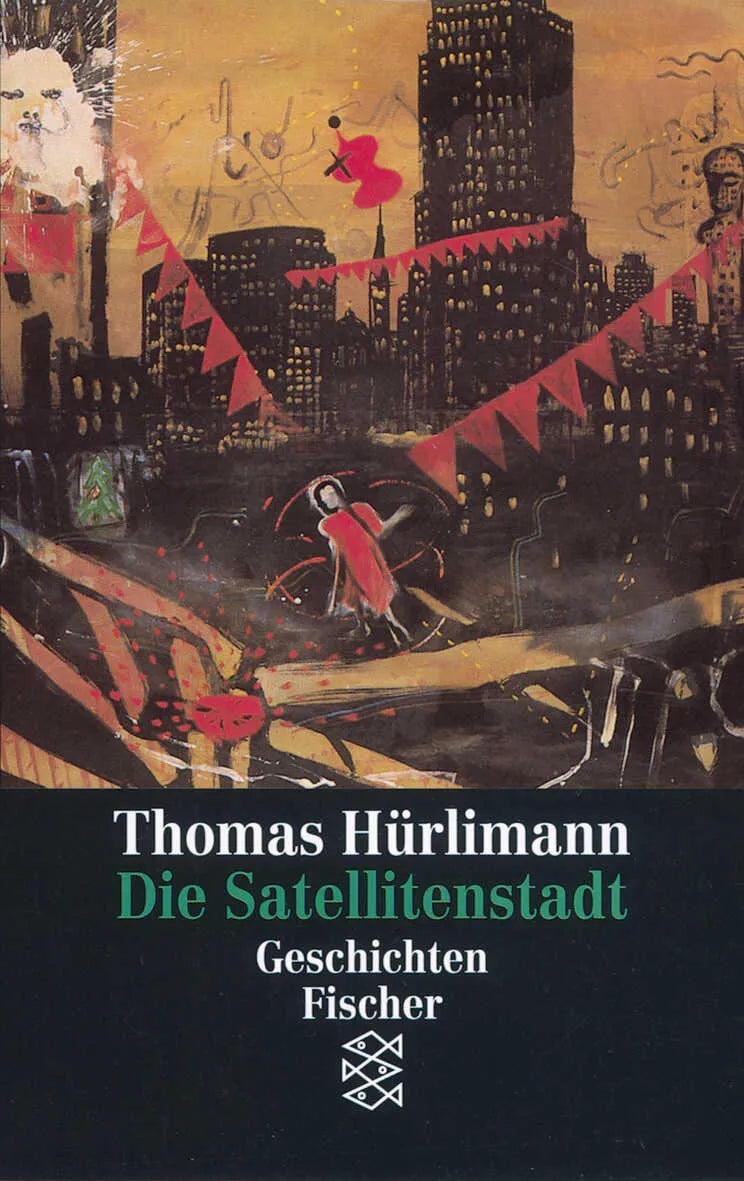 Buchcover von 'Die Satellitenstadt' - Taschenbuch von Thomas Hürlimann