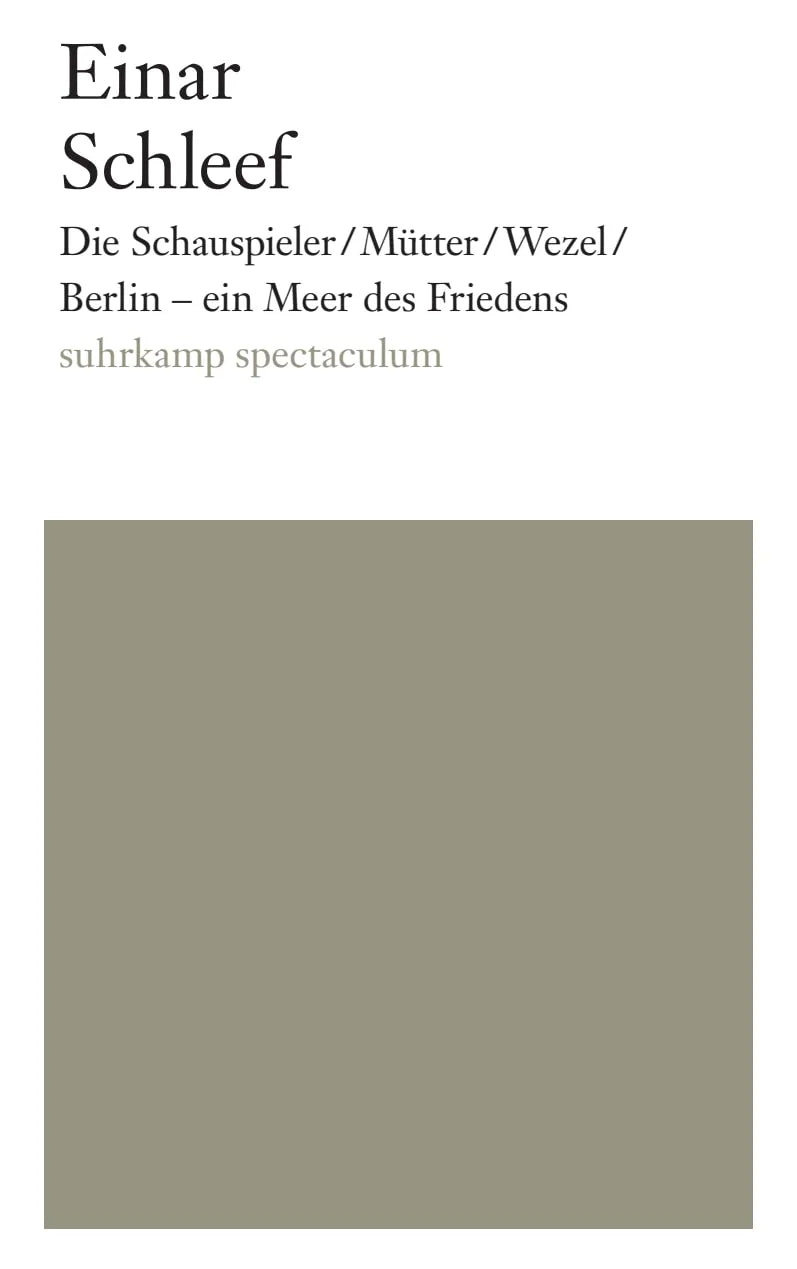 Buchcover von 'Die Schauspieler/Mütter/Wezel/ Berlin - ein Meer des Friedens' - Taschenbuch von Einar Schleef