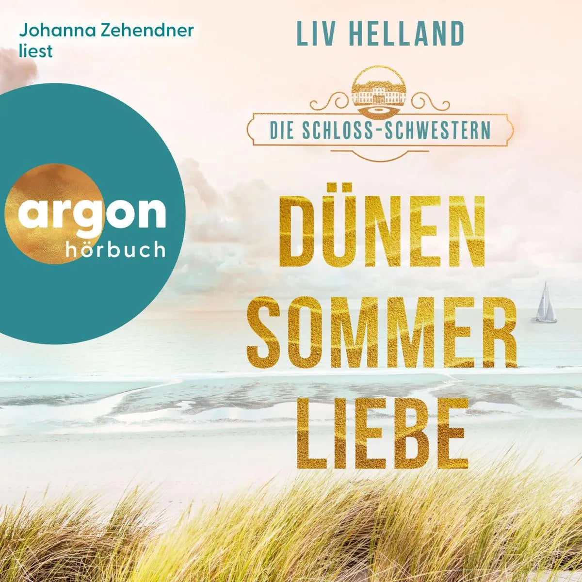 Cover: Die Schloss-Schwestern: Dünensommerliebe (Hörbuch Download) von Liv Helland