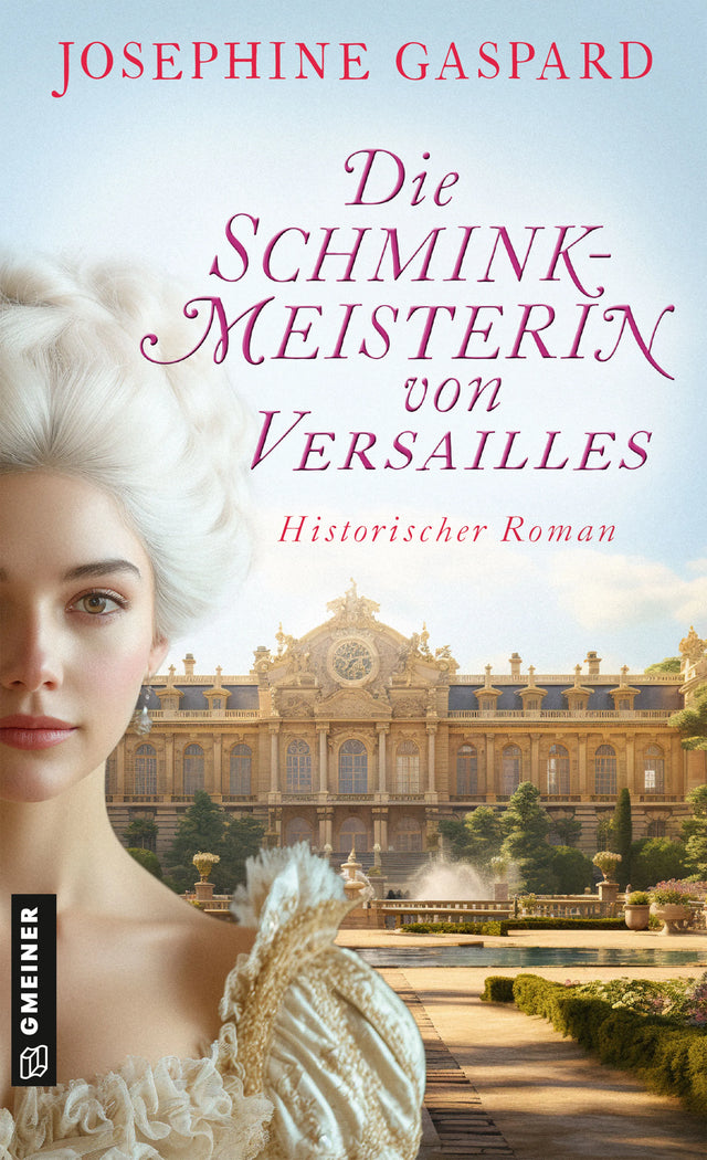Cover: Die Schminkmeisterin von Versailles (E-Book) von Josephine Gaspard