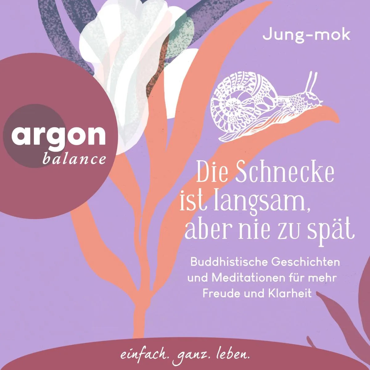 Cover: Die Schnecke ist langsam, aber nie zu spät (Hörbuch Download) von Jung-mok