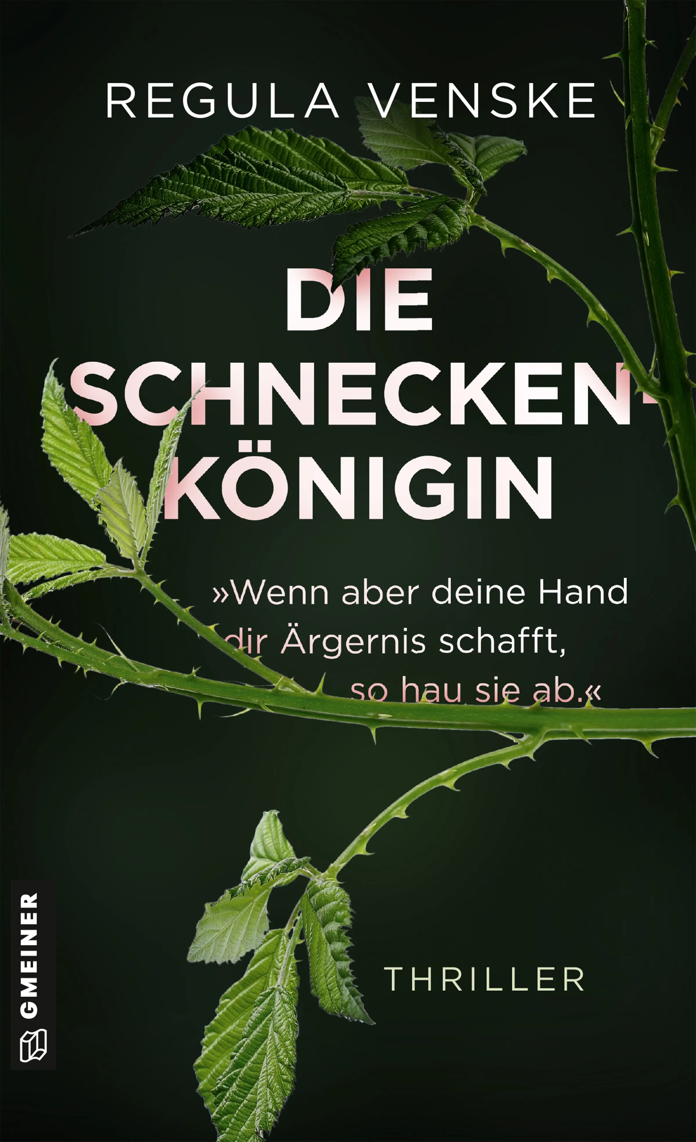 Cover: Die Schneckenkönigin - »Wenn aber deine Hand dir Ärgernis schafft, so hau sie ab.« (E-Book) von Regula Venske