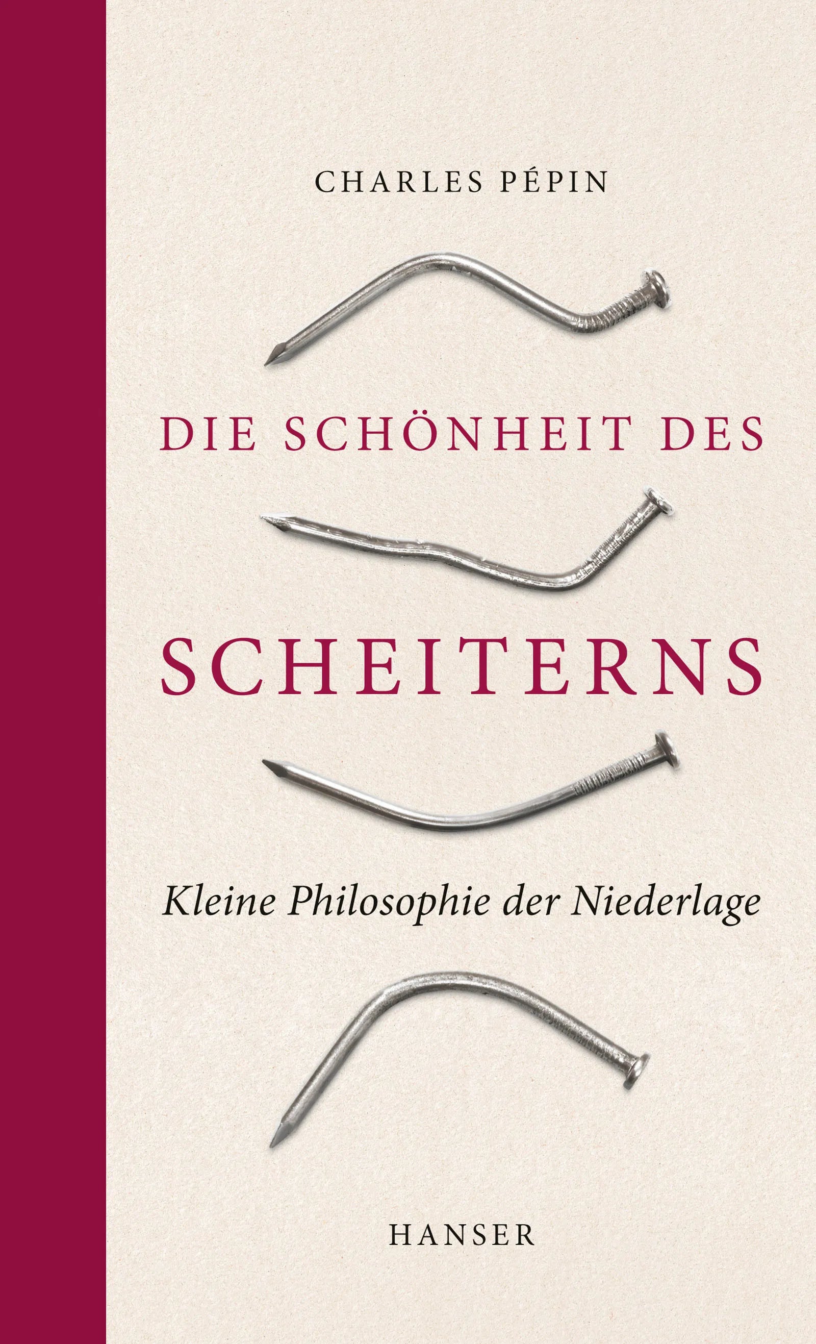 Buchcover von 'Die Schönheit des Scheiterns' - Gebundene Ausgabe von Charles Pépin