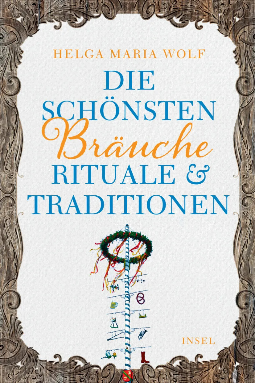 Buchcover von 'Die schönsten Bräuche, Rituale und Traditionen' - Taschenbuch von Helga Maria Wolf
