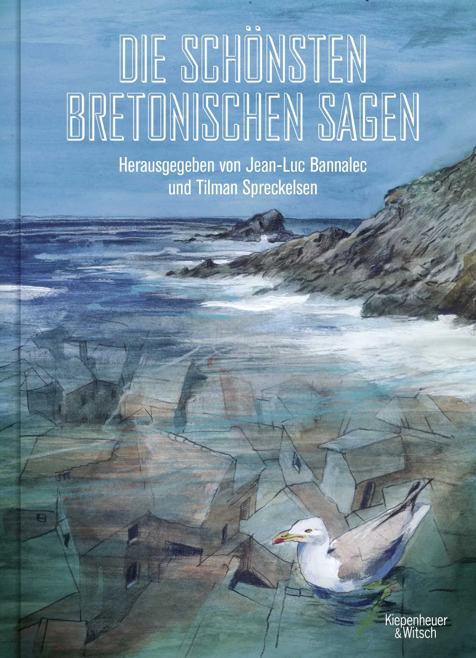 Buchcover von 'Die schönsten bretonischen Sagen' - Gebundene Ausgabe von Jean-Luc Bannalec