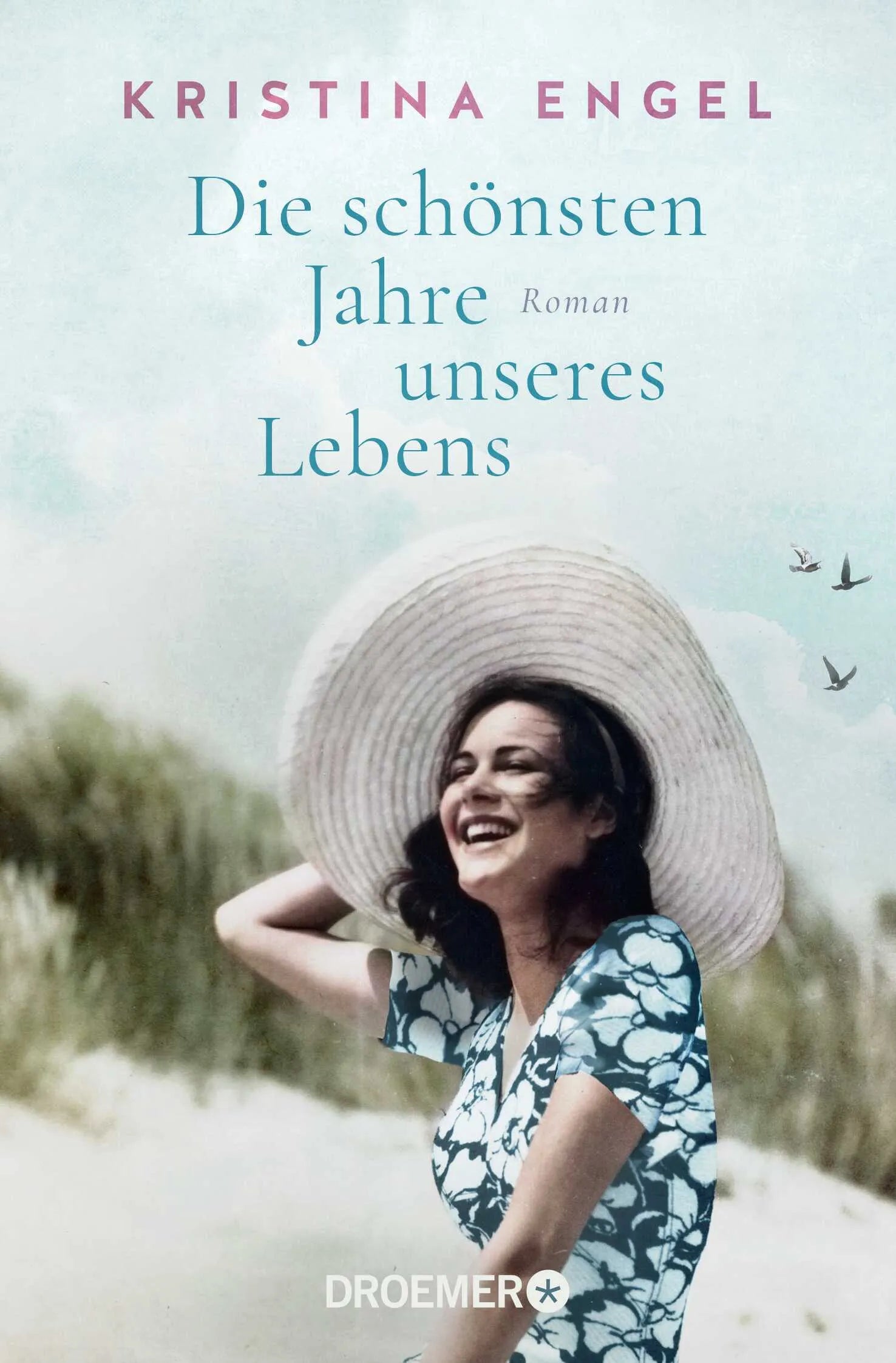 Buchcover von 'Die schönsten Jahre unseres Lebens' - Taschenbuch von Kristina Engel
