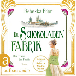 Cover: Die Schokoladenfabrik - Der Traum der Poetin (Hörbuch Download) von Rebekka Eder