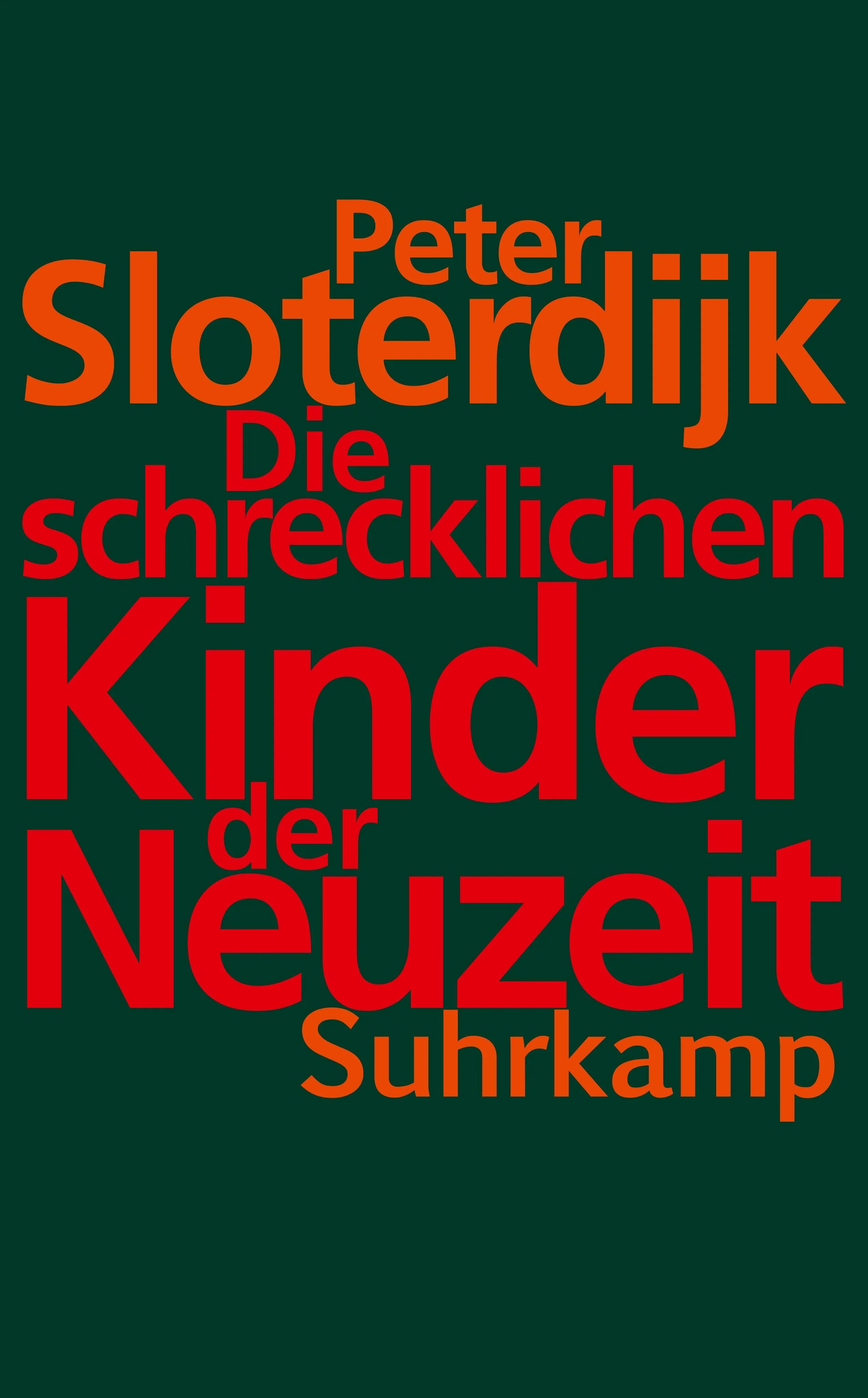 Buchcover von 'Die schrecklichen Kinder der Neuzeit' - Taschenbuch von Peter Sloterdijk