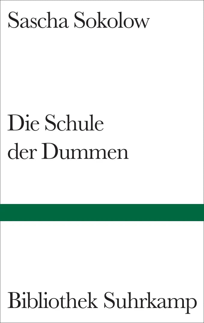 Buchcover von 'Die Schule der Dummen' - Gebundene Ausgabe von Sascha Sokolow