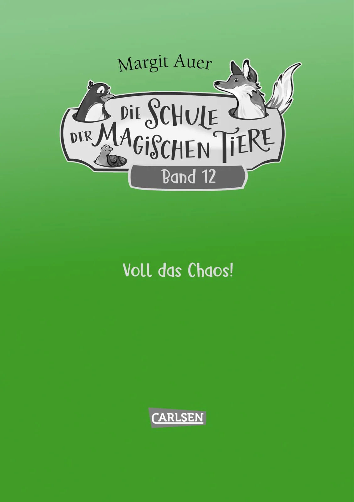 Cover: Die Schule der magischen Tiere 12: Voll das Chaos! (Hardcover) von Margit Auer