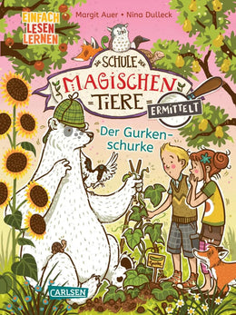 Cover: Die Schule der magischen Tiere ermittelt 5: Der Gurkenschurke (E-Book) von Margit Auer