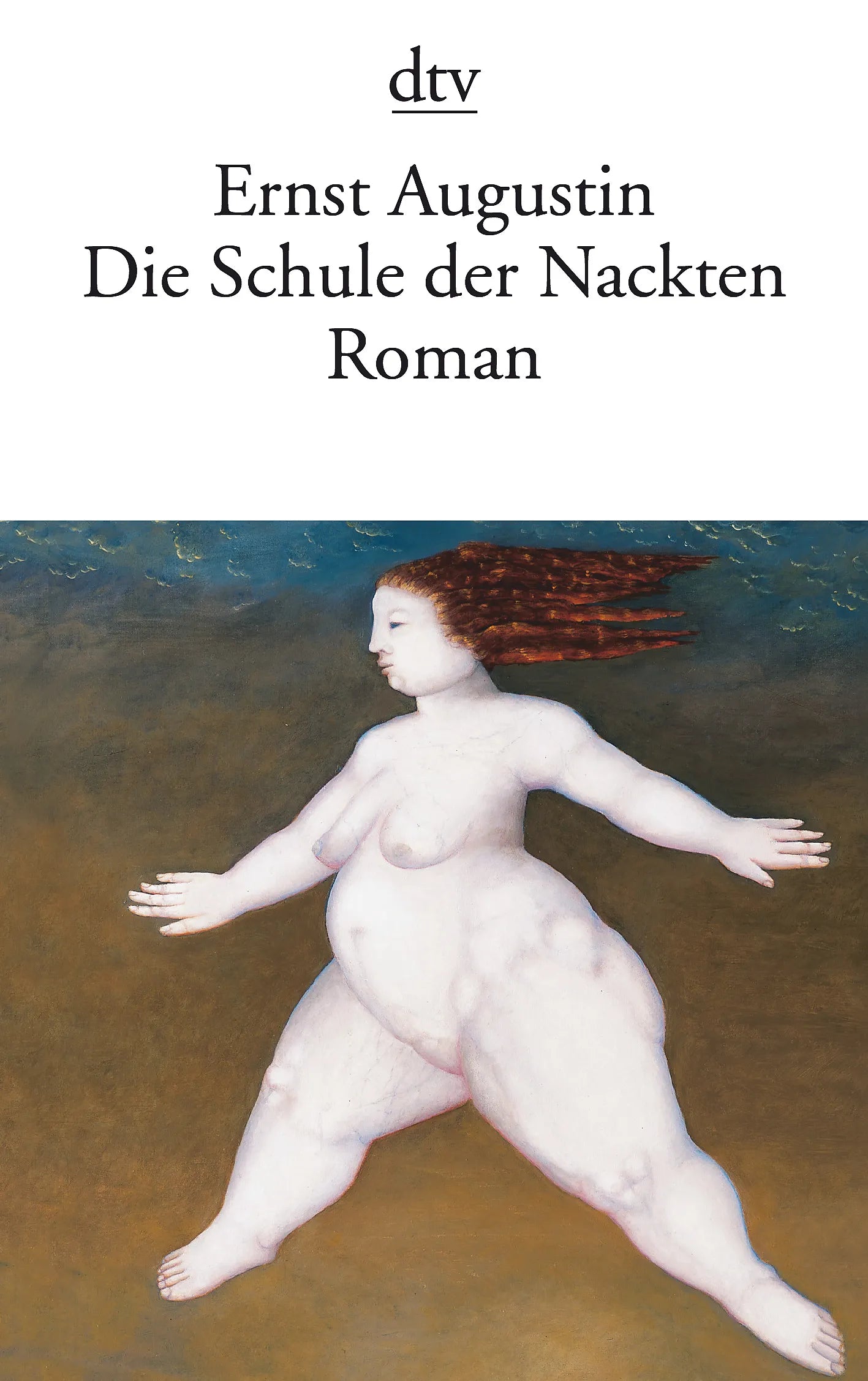 Buchcover von 'Die Schule der Nackten' - Taschenbuch von Ernst Augustin