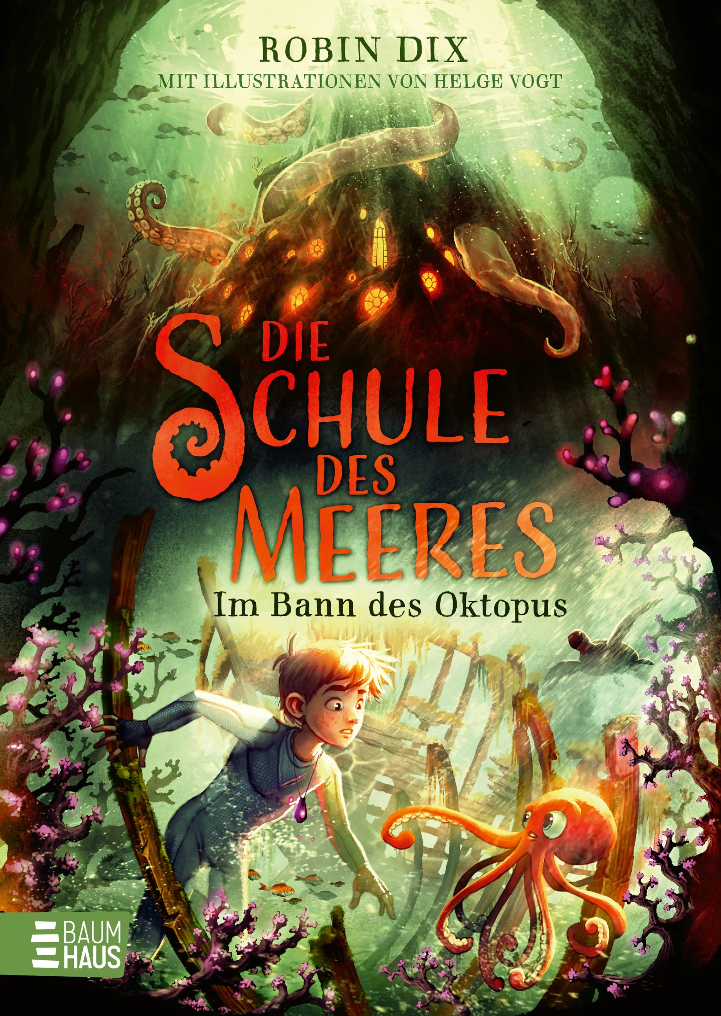 Cover: Die Schule des Meeres - Im Bann des Oktopus (Hardcover) von Robin Dix