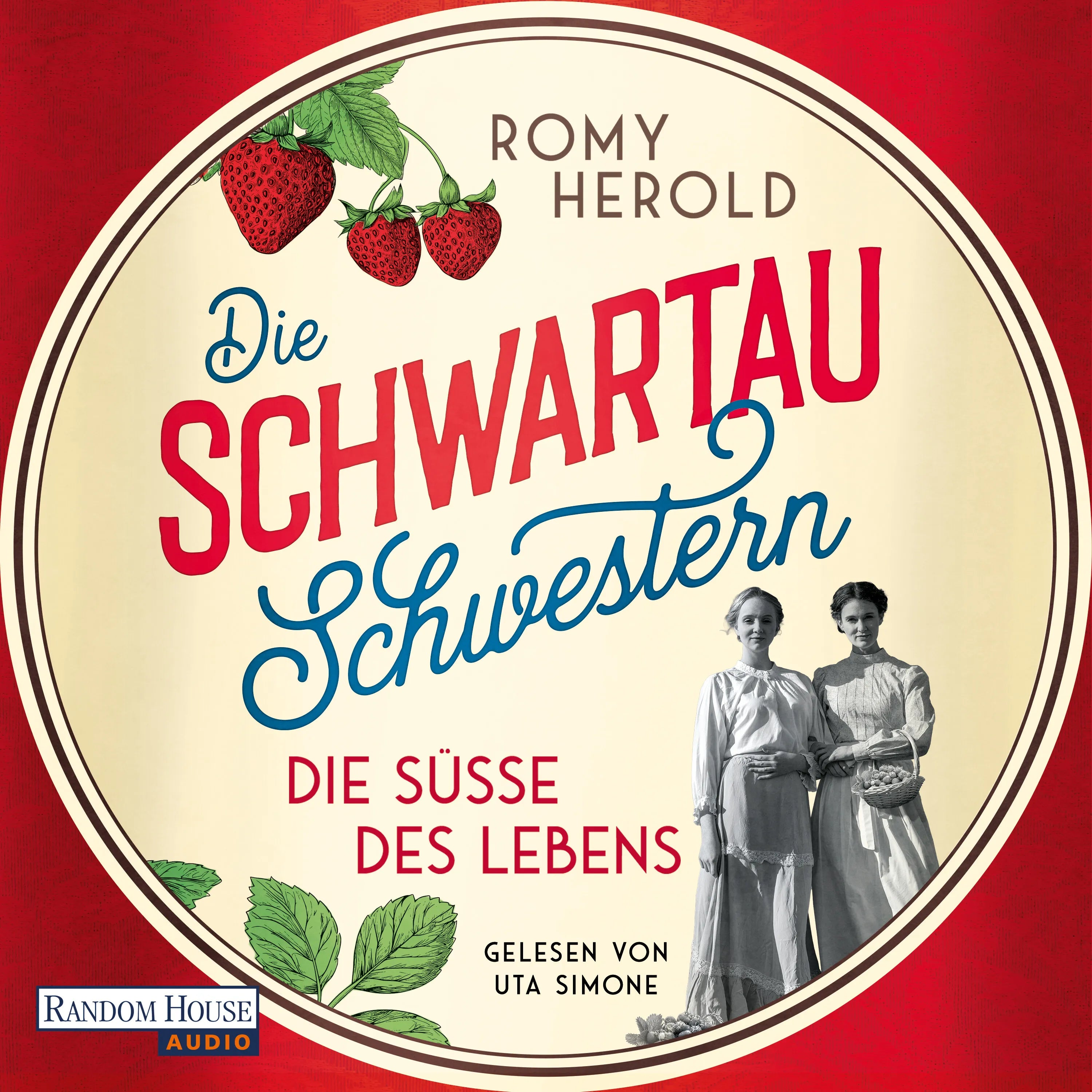 Cover: Die Schwartau-Schwestern - Die Süße des Lebens (Hörbuch Download) von Romy Herold