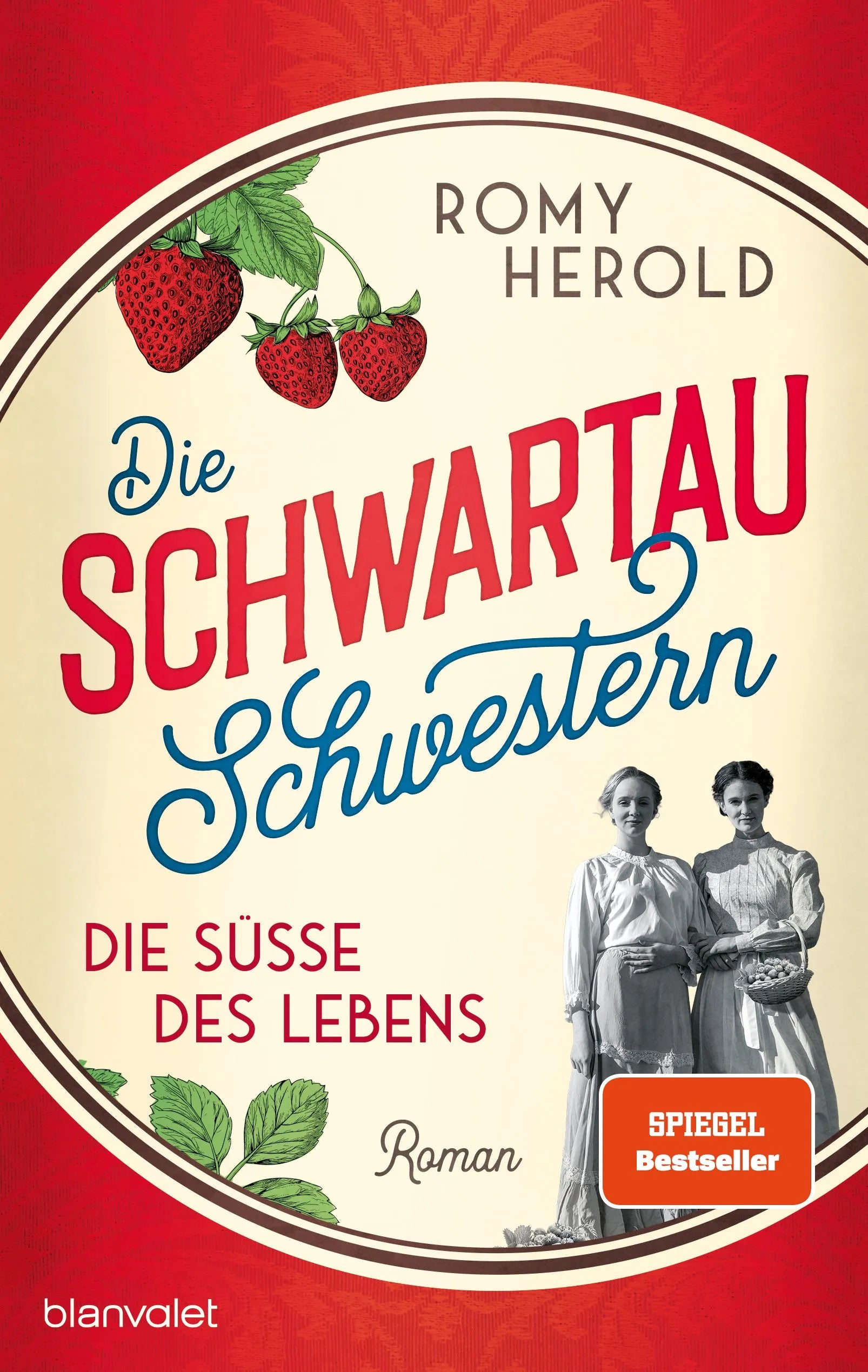 Cover: Die Schwartau-Schwestern - Die Süße des Lebens (Paperback) von Romy Herold