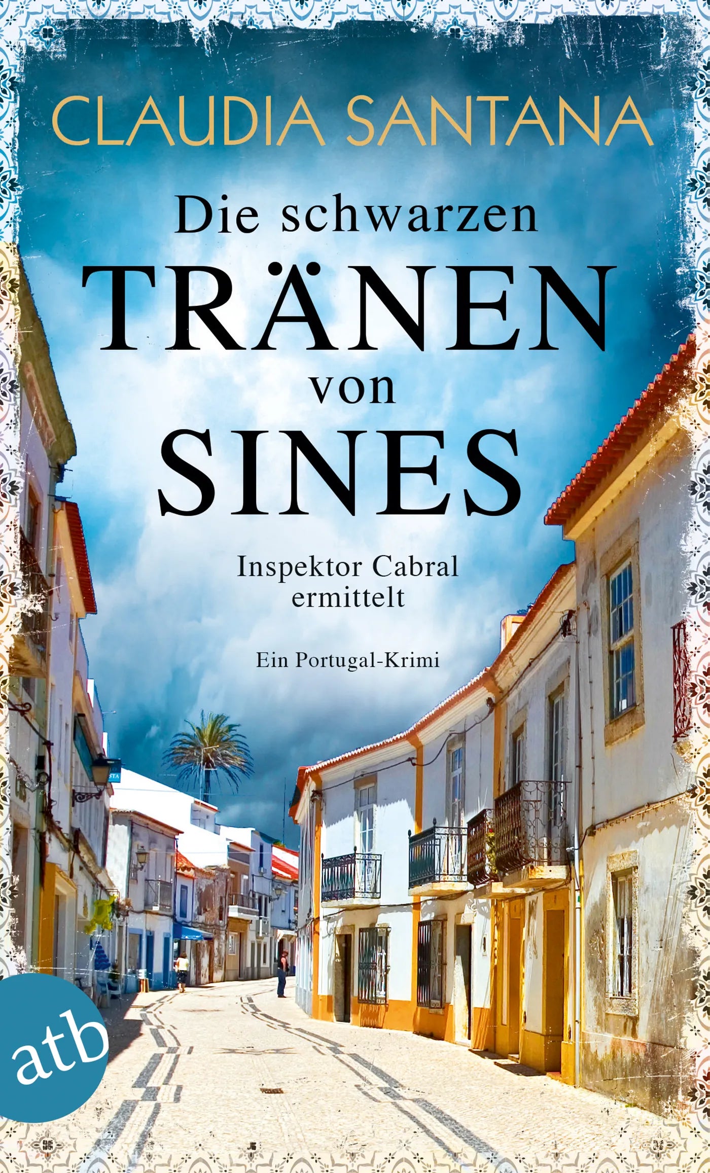 Buchcover von 'Die schwarzen Tränen von Sines' - Taschenbuch von Claudia Santana