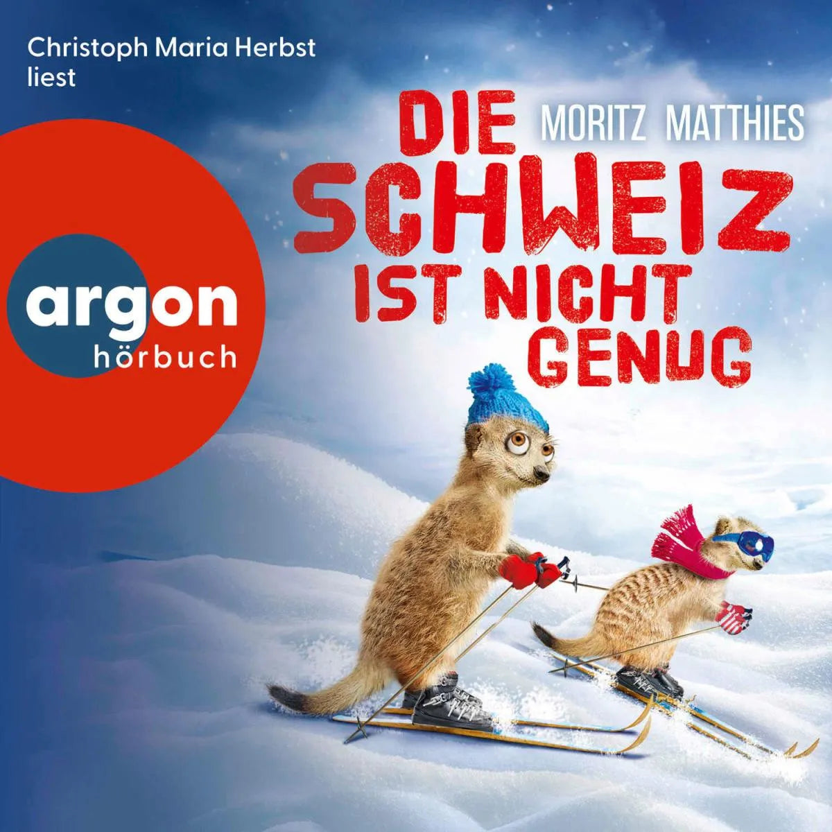 Cover: Die Schweiz ist nicht genug (Hörbuch Download) von Moritz Matthies