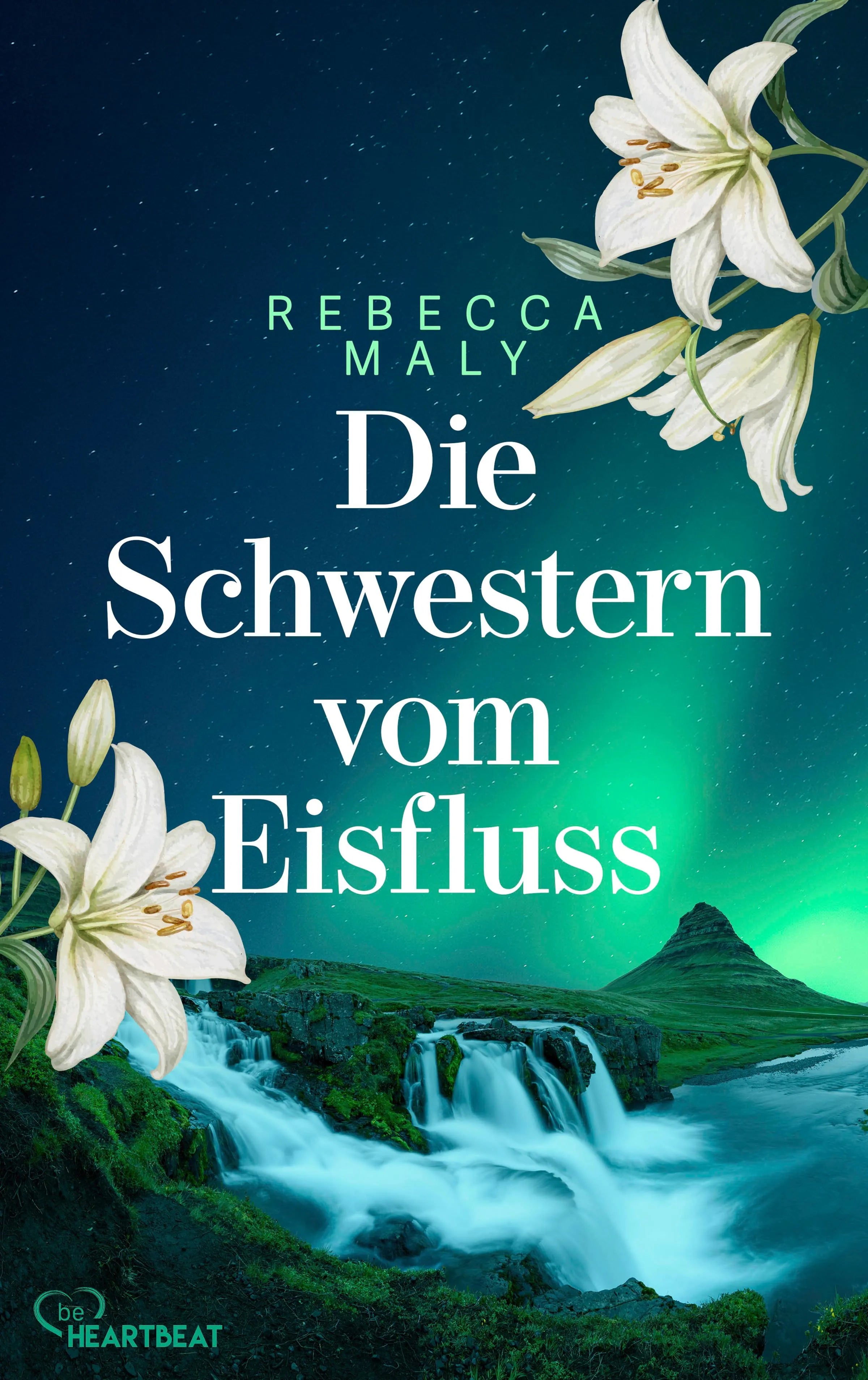 Cover: Die Schwestern vom Eisfluss (E-Book) von Rebecca Maly