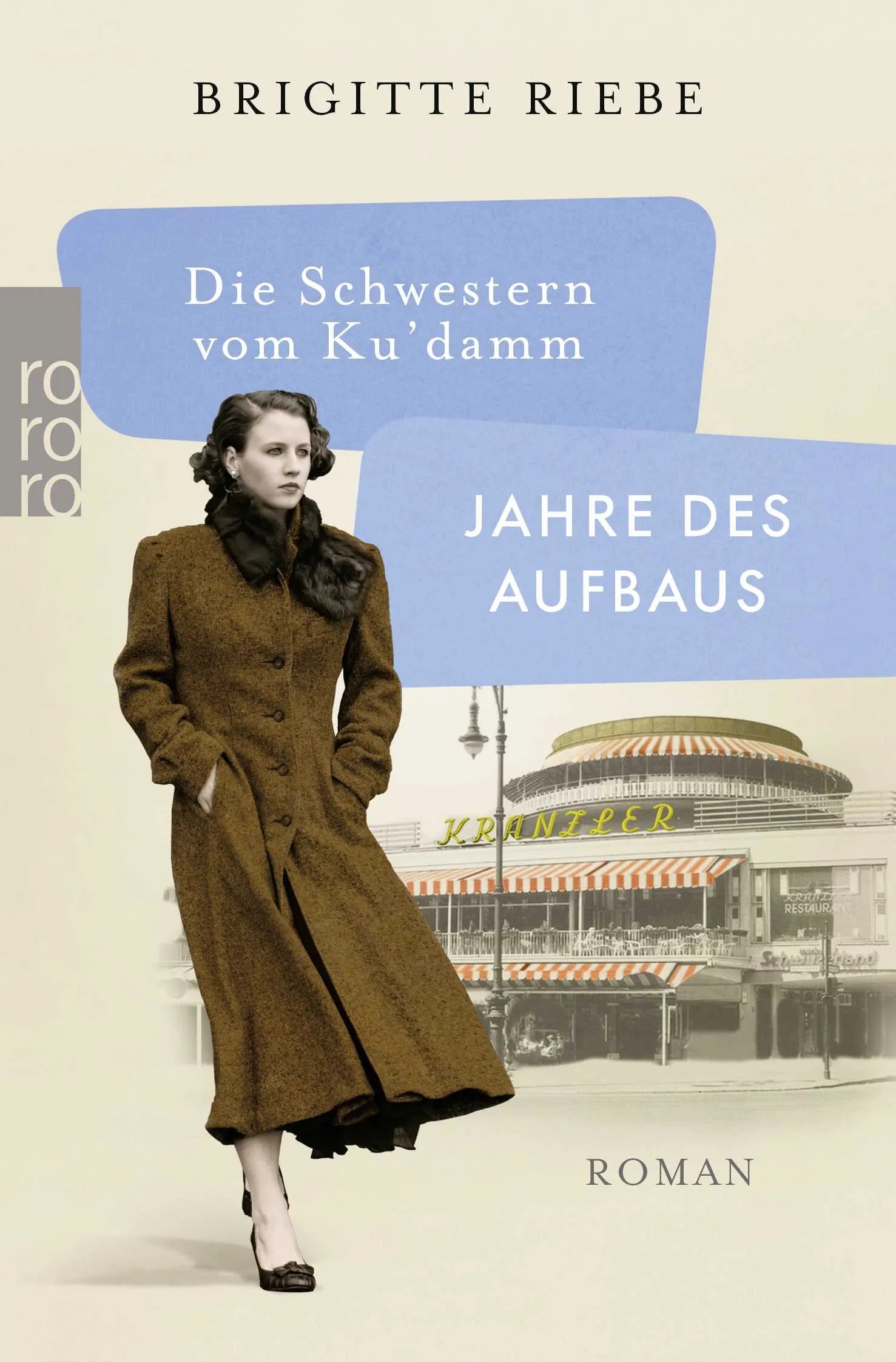 Buchcover von 'Die Schwestern vom Ku'damm: Jahre des Aufbaus' - Taschenbuch von Brigitte Riebe