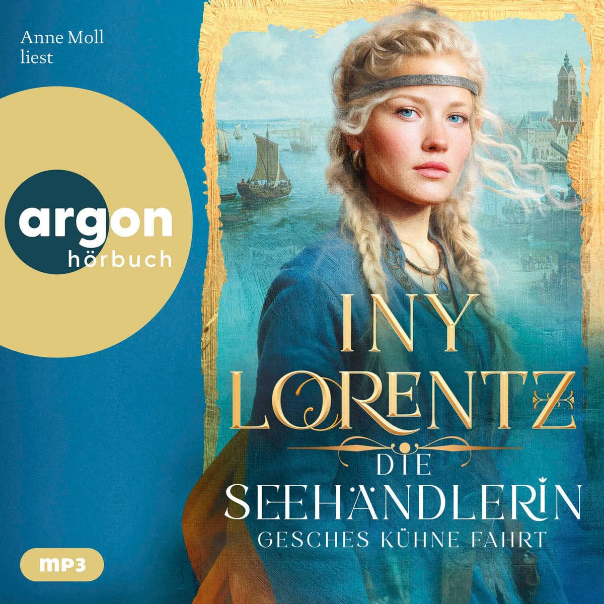 Cover: Die Seehändlerin. Gesches kühne Fahrt (Hörbuch CD) von Iny Lorentz