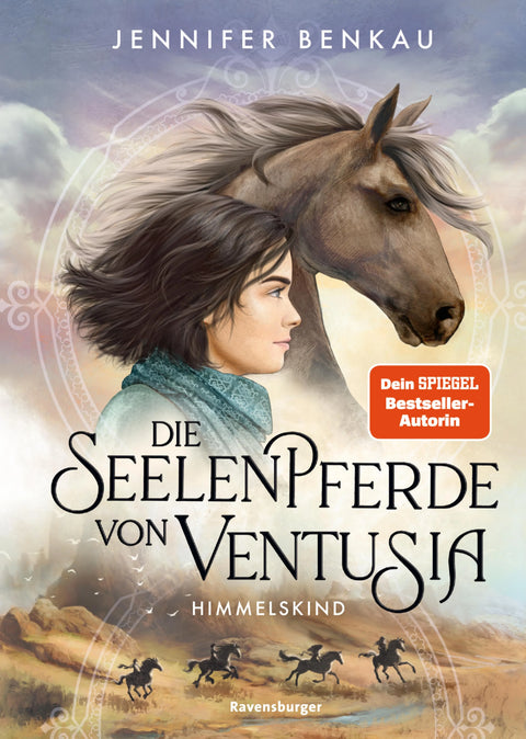 Die Seelenpferde von Ventusia, Band 4: Himmelskind