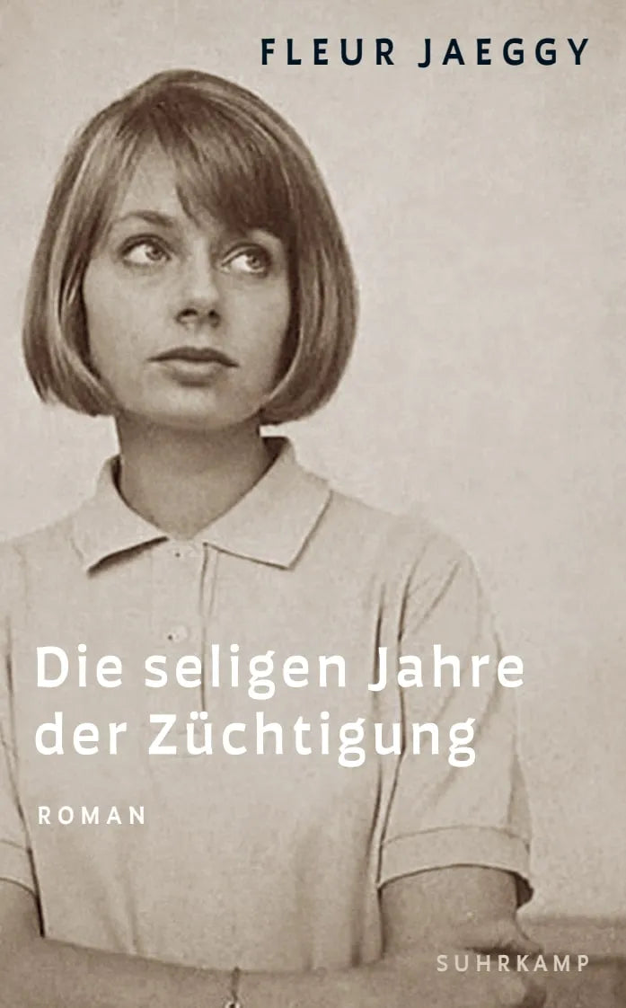 Buchcover von 'Die seligen Jahre der Züchtigung' - Taschenbuch von Fleur Jaeggy
