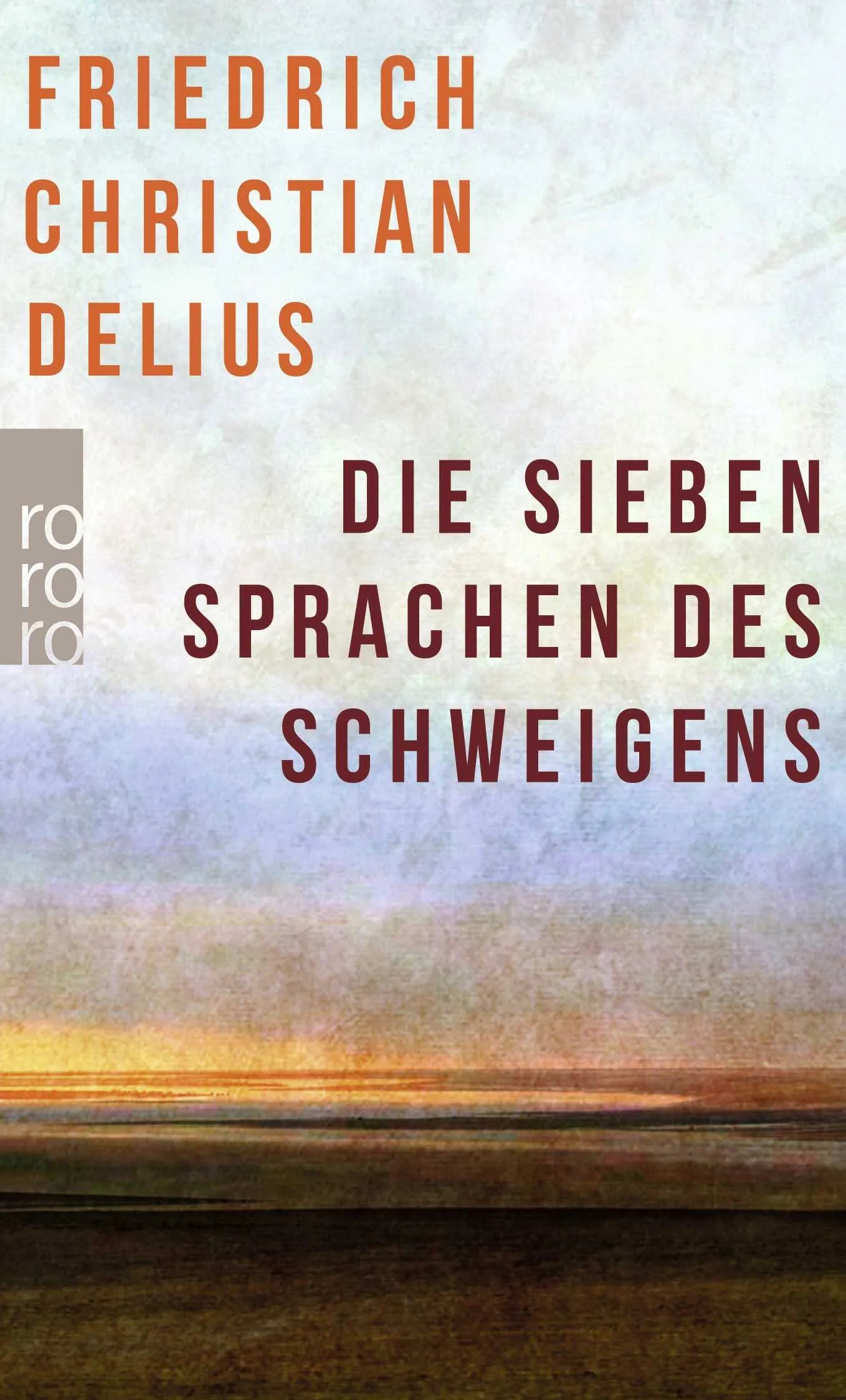 Buchcover von 'Die sieben Sprachen des Schweigens' - Taschenbuch von Friedrich Christian Delius